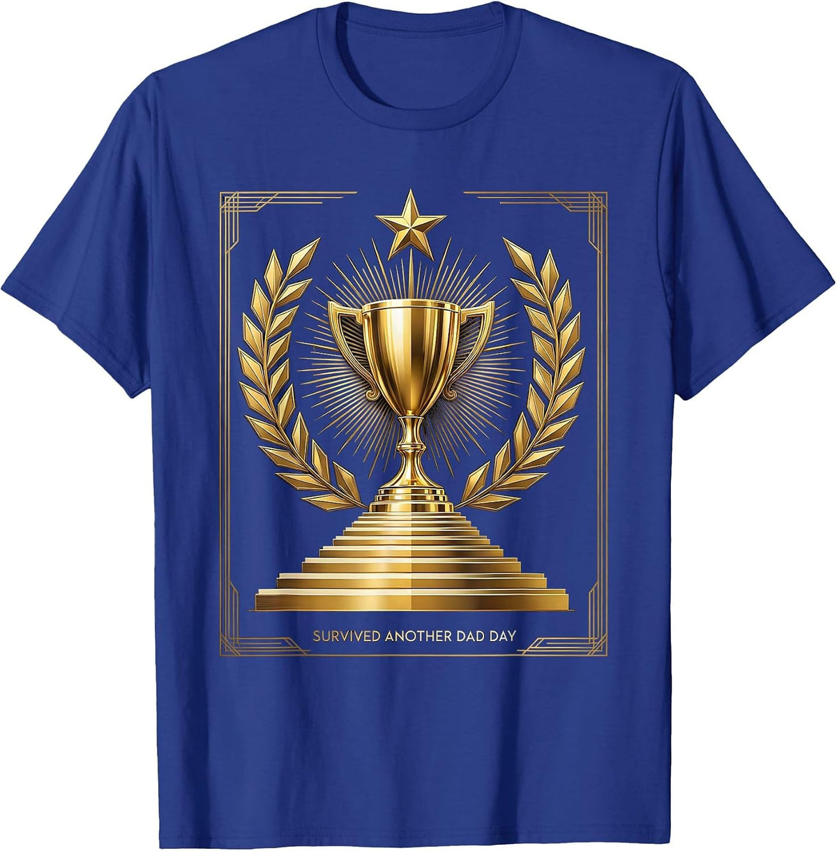 Men's Survived Another Dad Day Funny Father Design T-Shirt - Royal Blue