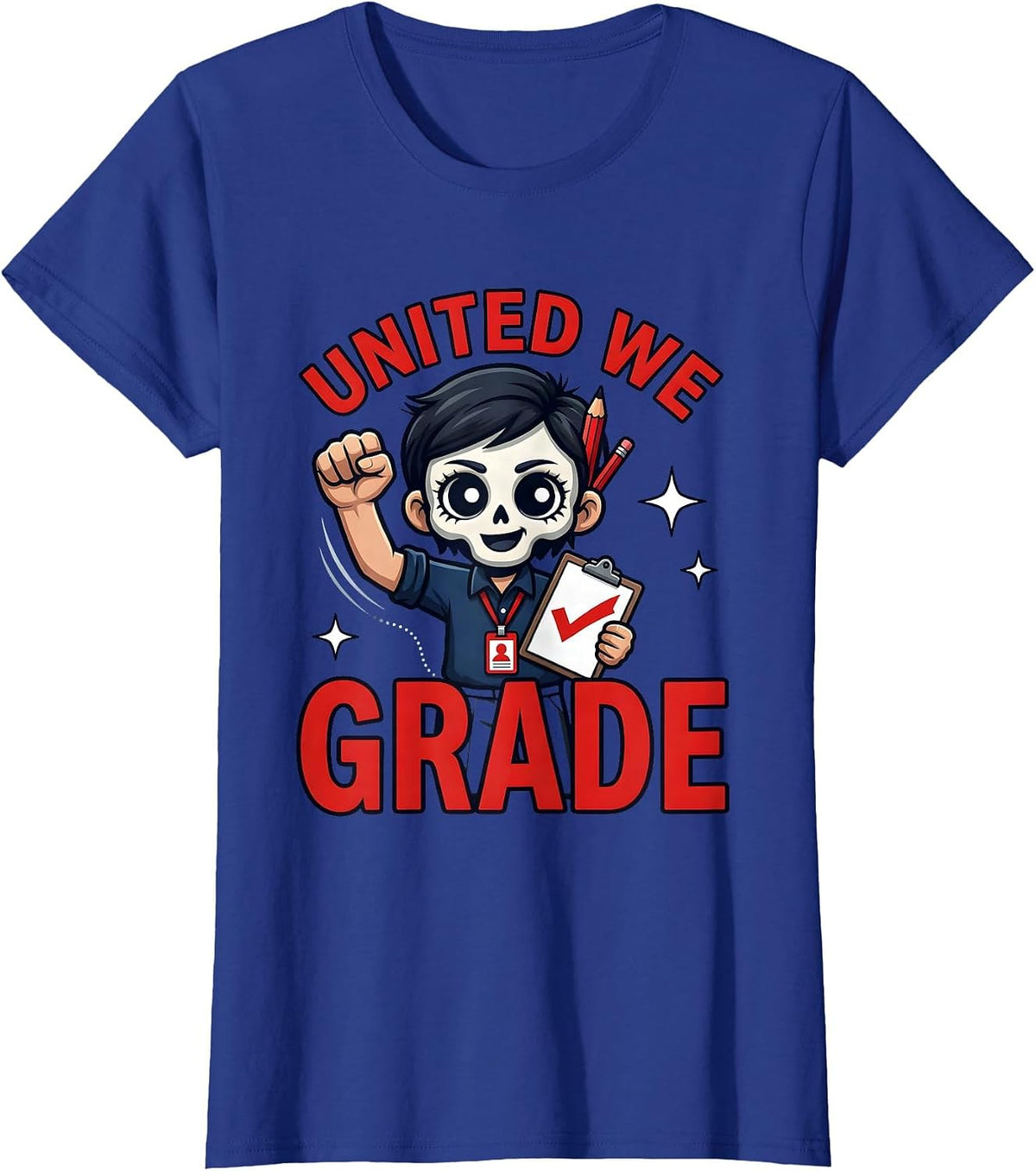 Women's UNITED WE GRADE Funny School Staff Teacher Gift T-Shirt - Royal Blue
