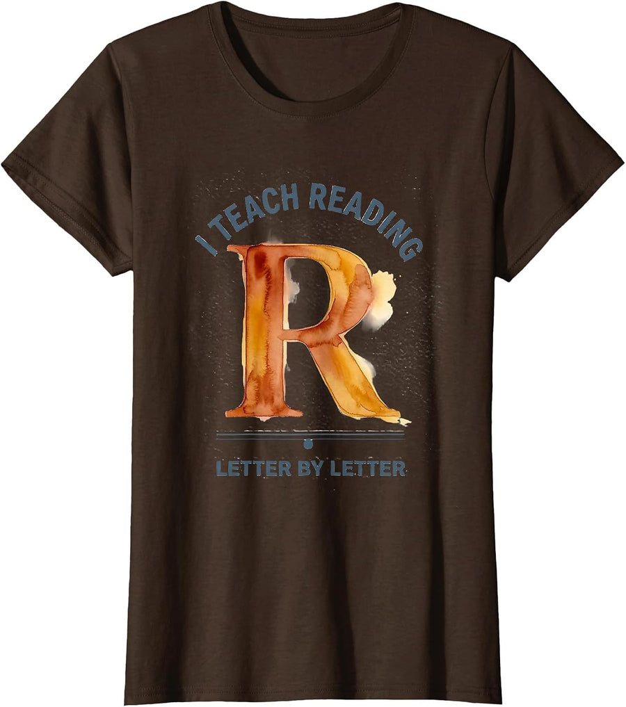 Women's I Teach Reading Letter By Letter Dyslexia Teacher Humor T-Shirt - Brown