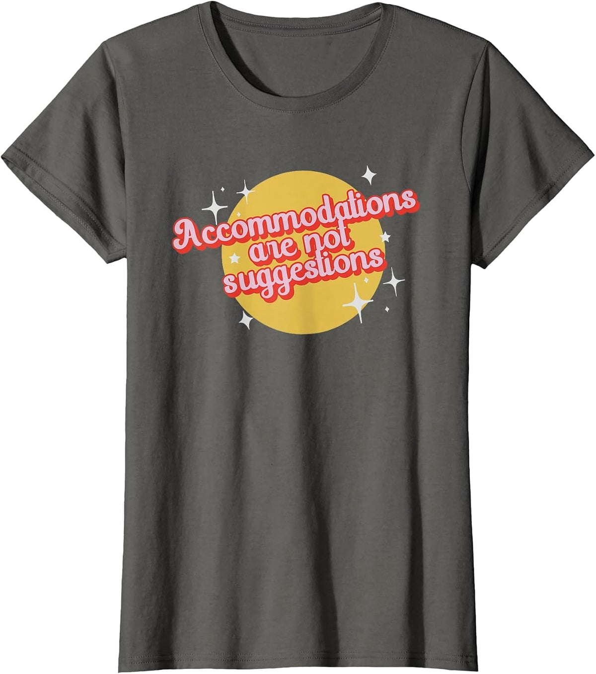 Retro Accommodations are not Suggestions Inclusion Advocacy T-Shirt - Asphalt Grey