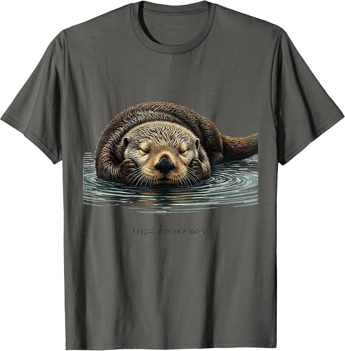 Men's I Float Through Days Funny Otter Lover Nature Humor T-Shirt - Asphalt Grey