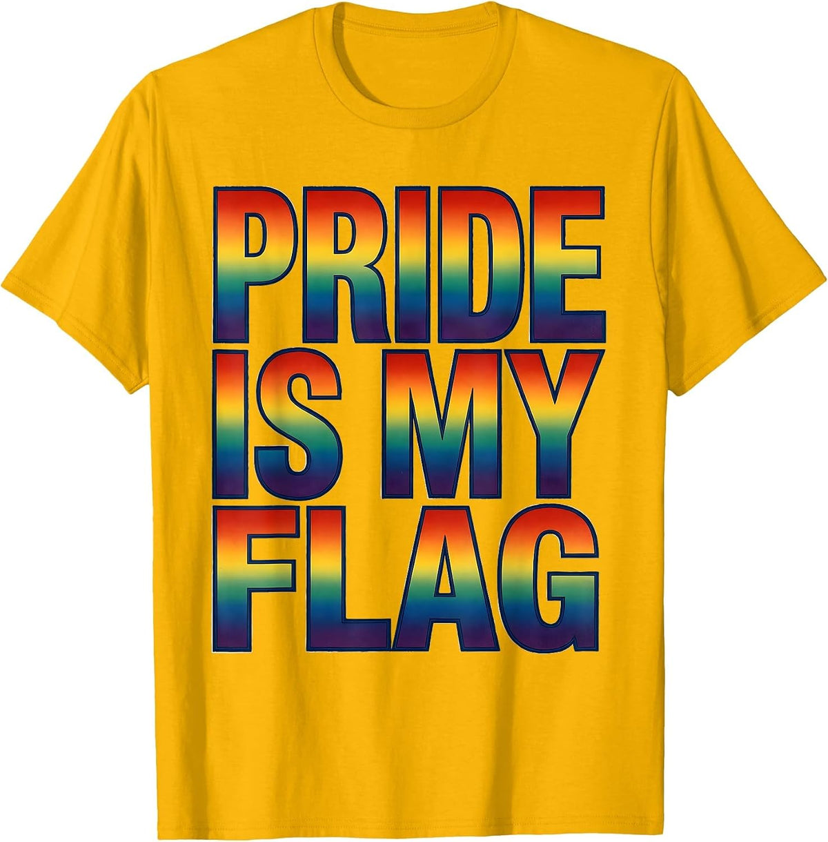 Men's Pride Is My Flag Bold LGBTQ Pride Design T-Shirt - Golden Yellow