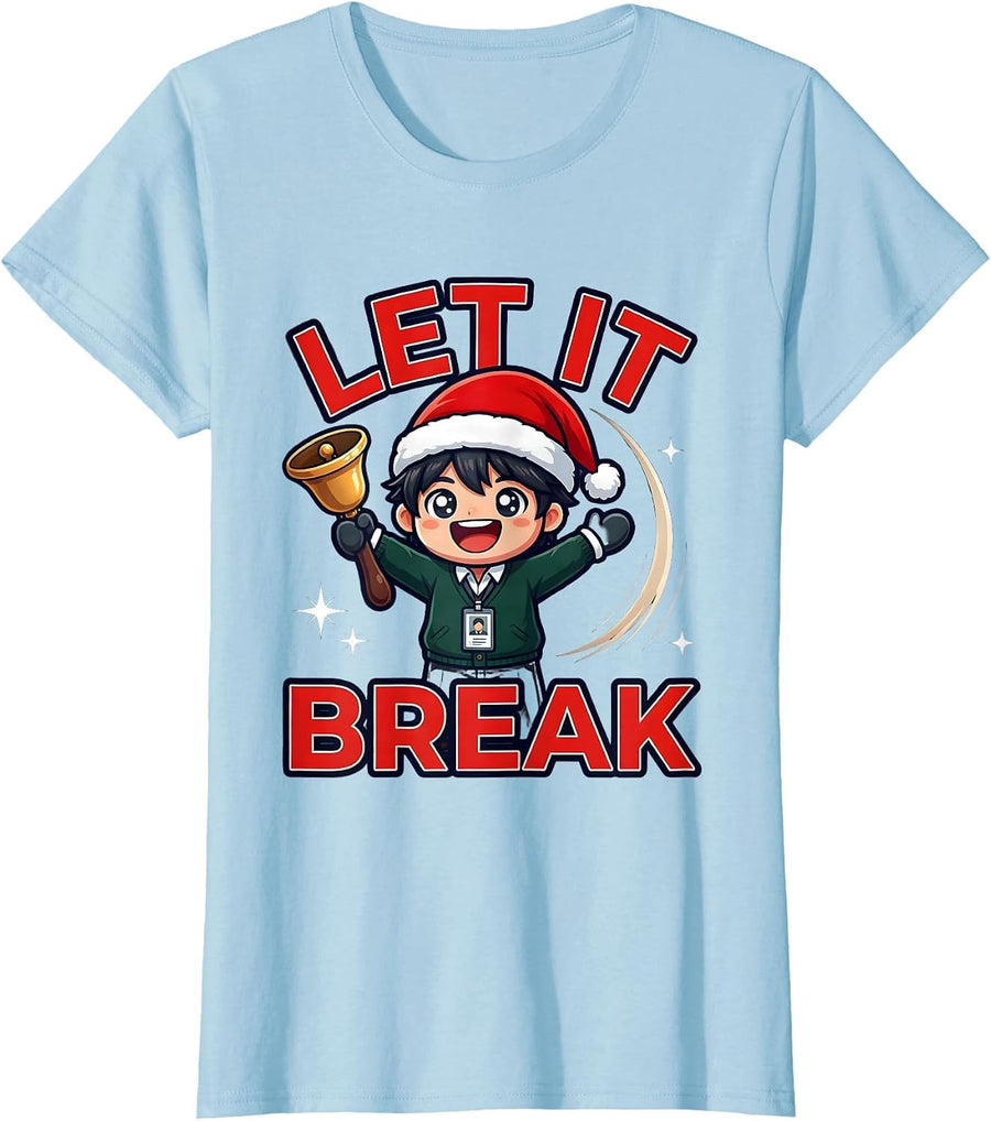 Women's LET IT BREAK Funny Teacher Christmas Break Countdown T-Shirt - Baby Blue
