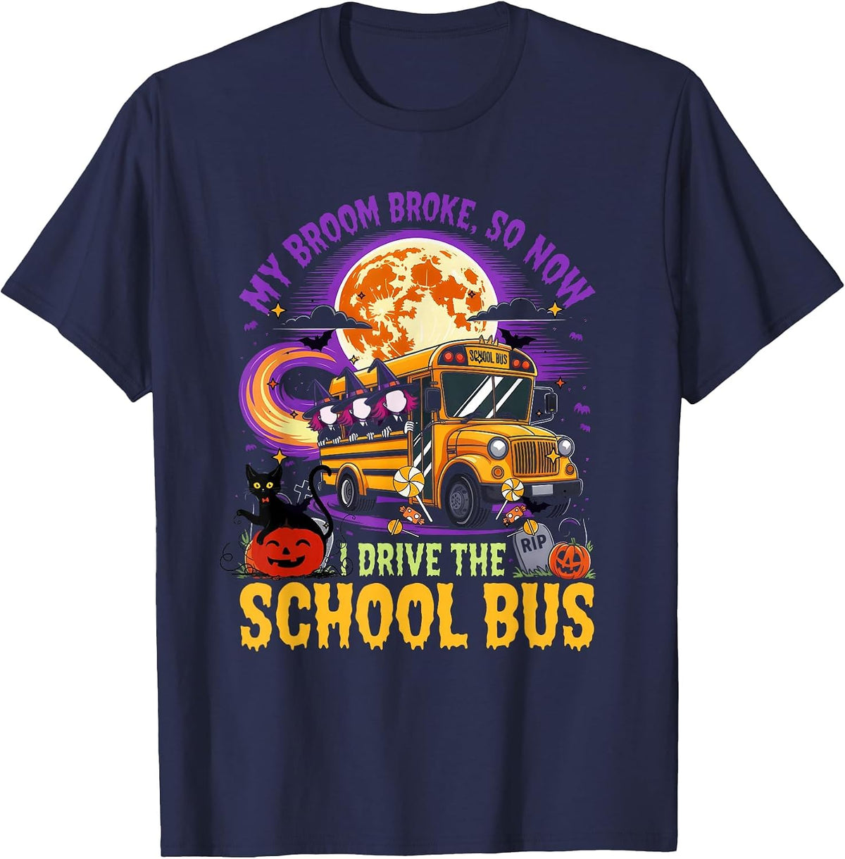 Halloween My Broom Broke So Now I Drive A School Bus Driver T-Shirt - Navy Blue