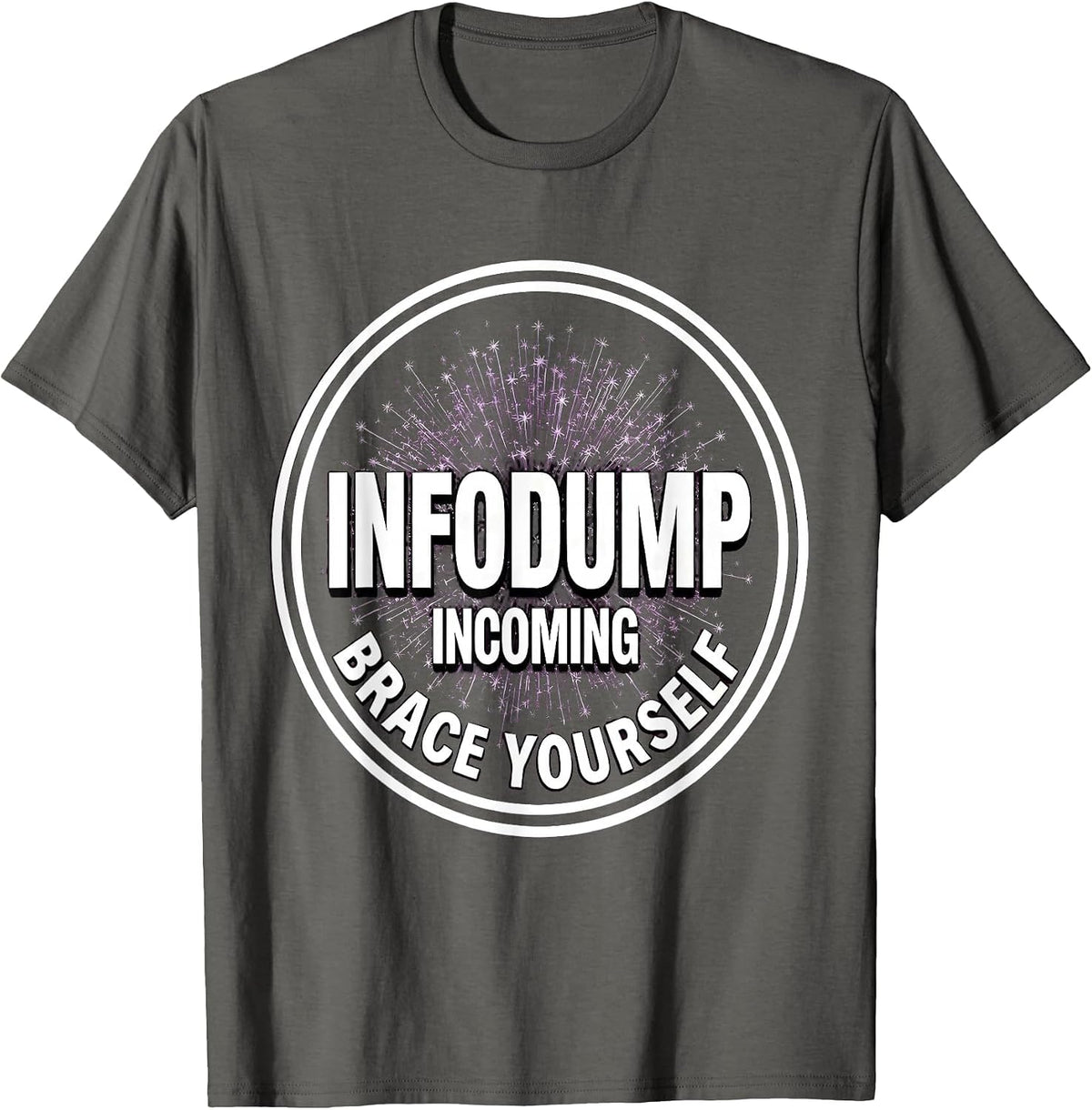 Infodump Incoming Brace Yourself Autism Design T-Shirt - Asphalt Grey