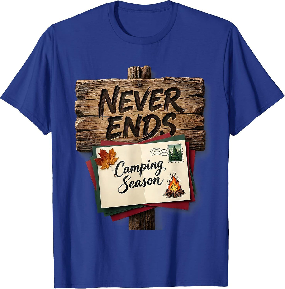 Camping Season Never Ends Fall Outdoor Cooking Design T-Shirt - Royal Blue