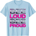 Bee Loud Bee Proud Bumblebee Design T-Shirt - Baby Blue