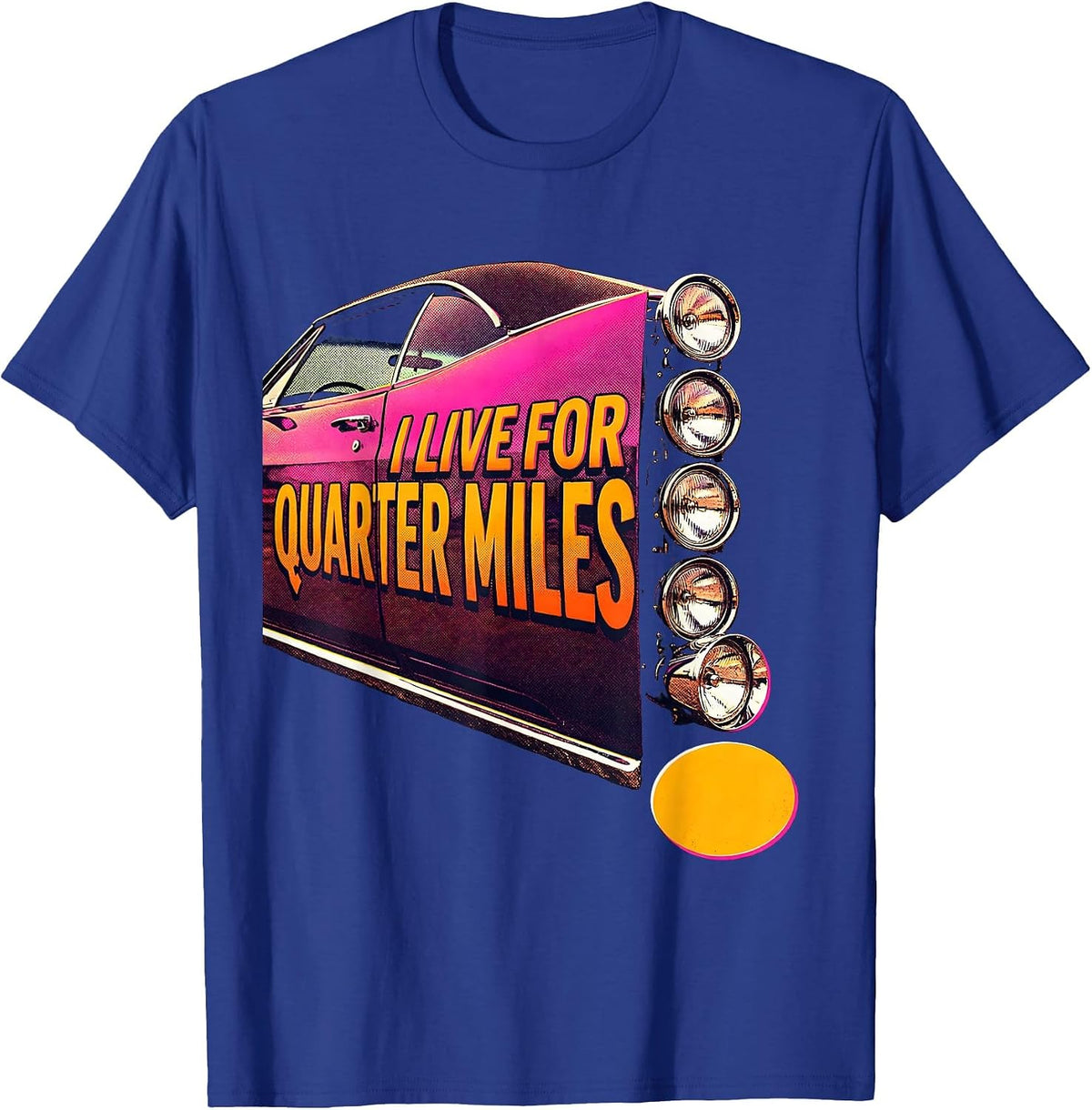 Men's I Live For Quarter Miles Vintage Retro Muscle Car Racing T-Shirt - Royal Blue
