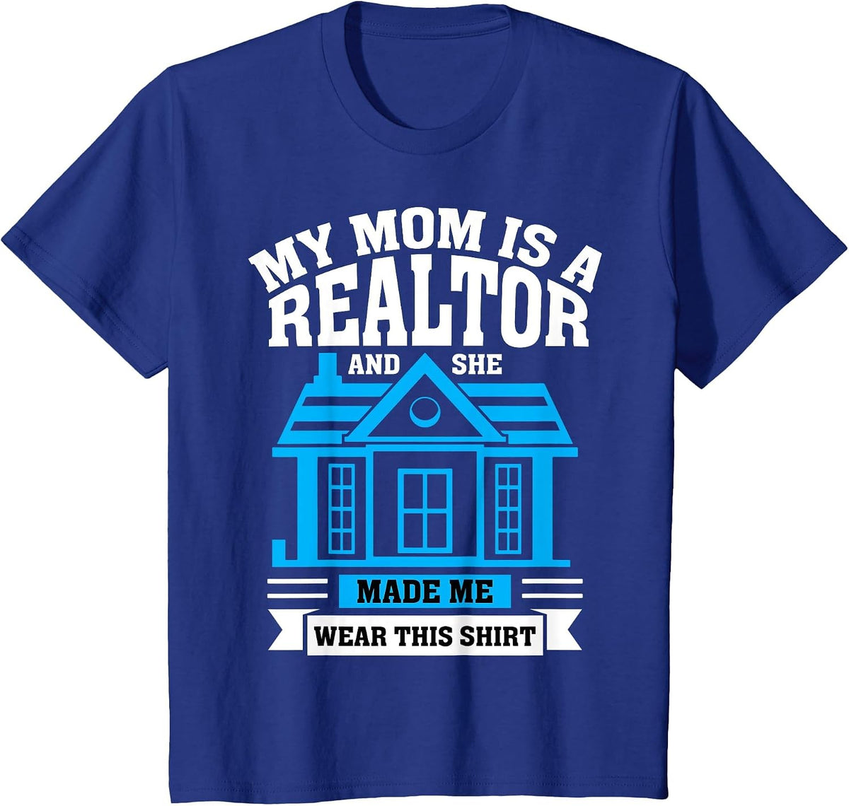 Real Estate Agent My MOM is A Realtor T-Shirt - Royal Blue