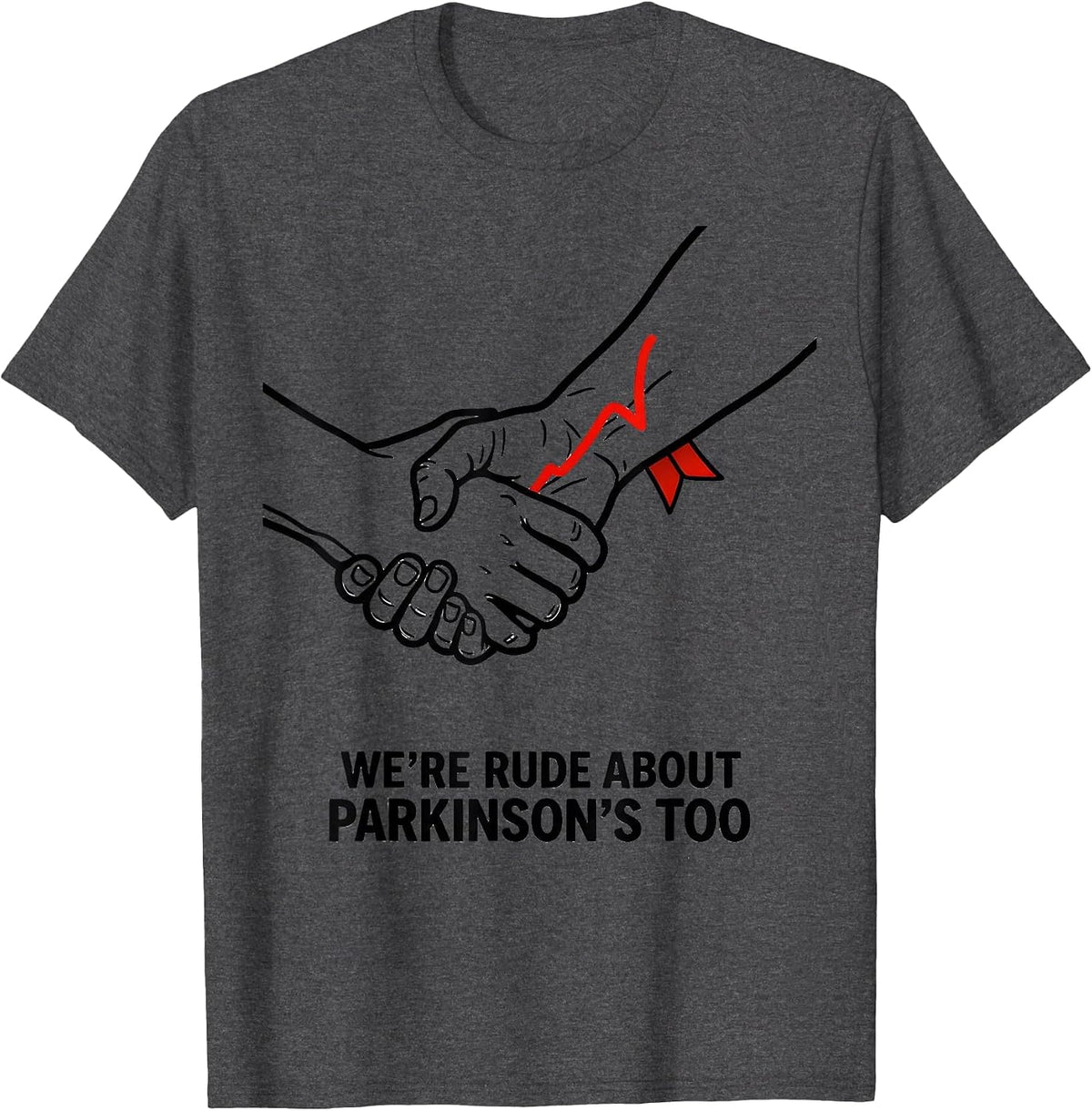 Men's We're Rude About Parkinson's Too Dark Humor Support Squad T-Shirt - Dark Heather Grey