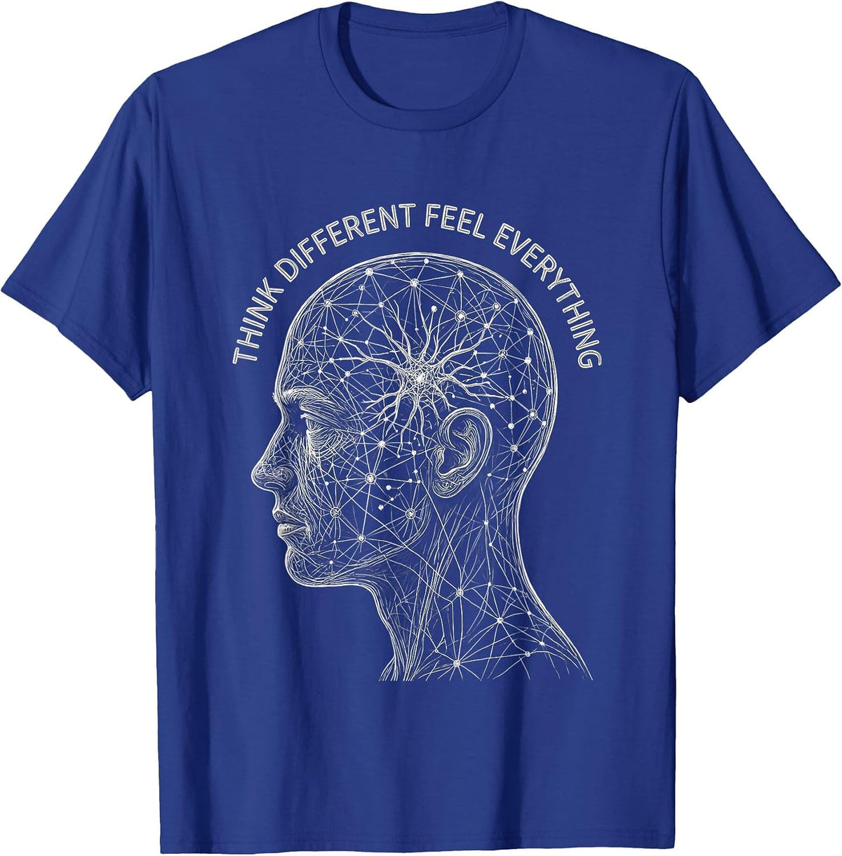 Think Different Feel Everything Autism Awareness T-Shirt - Royal Blue