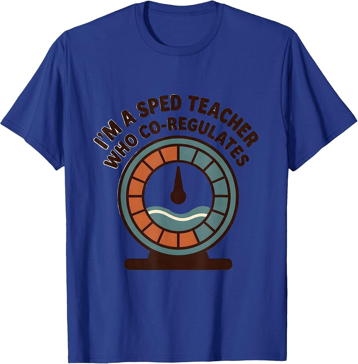 Men's I'm A SPED Teacher Who Co-Regulates Funny Autism Awareness T-Shirt - Royal Blue