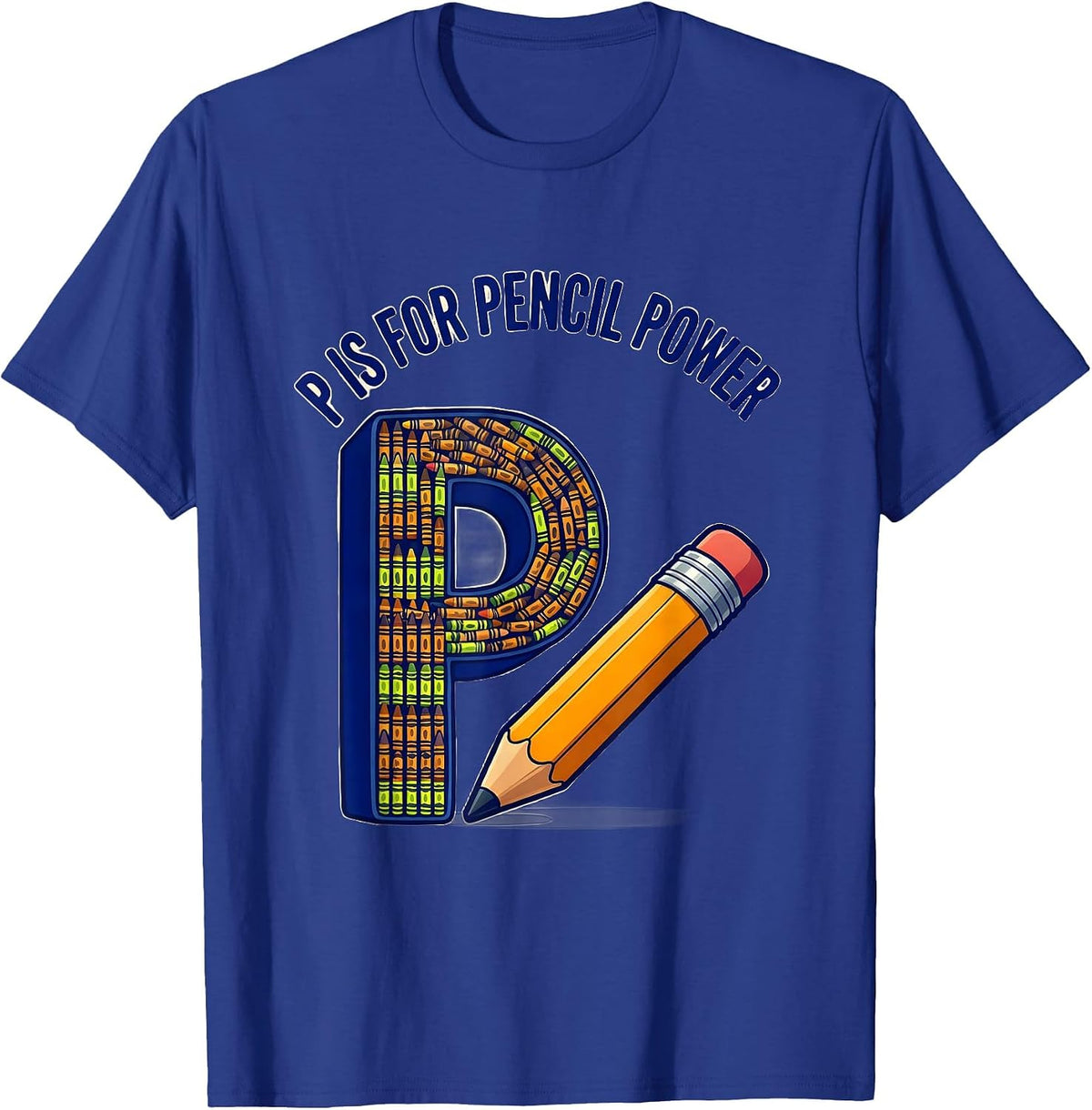 Men's P Is For Pencil Power Bold Chalky Back To School Teacher T-Shirt - Royal Blue