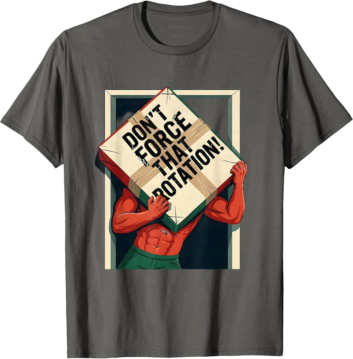 Don't Force That Rotation Bold Physical Therapist Christmas T-Shirt - Asphalt Grey