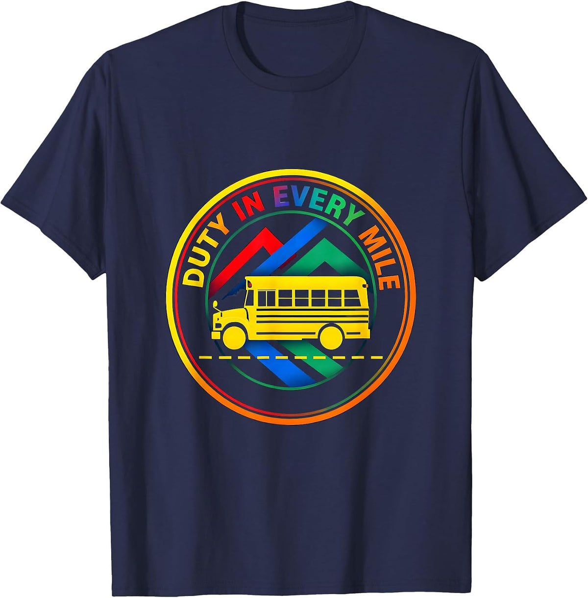 Duty In Every Mile Colorful School Bus Driver Squad T-Shirt - Navy Blue