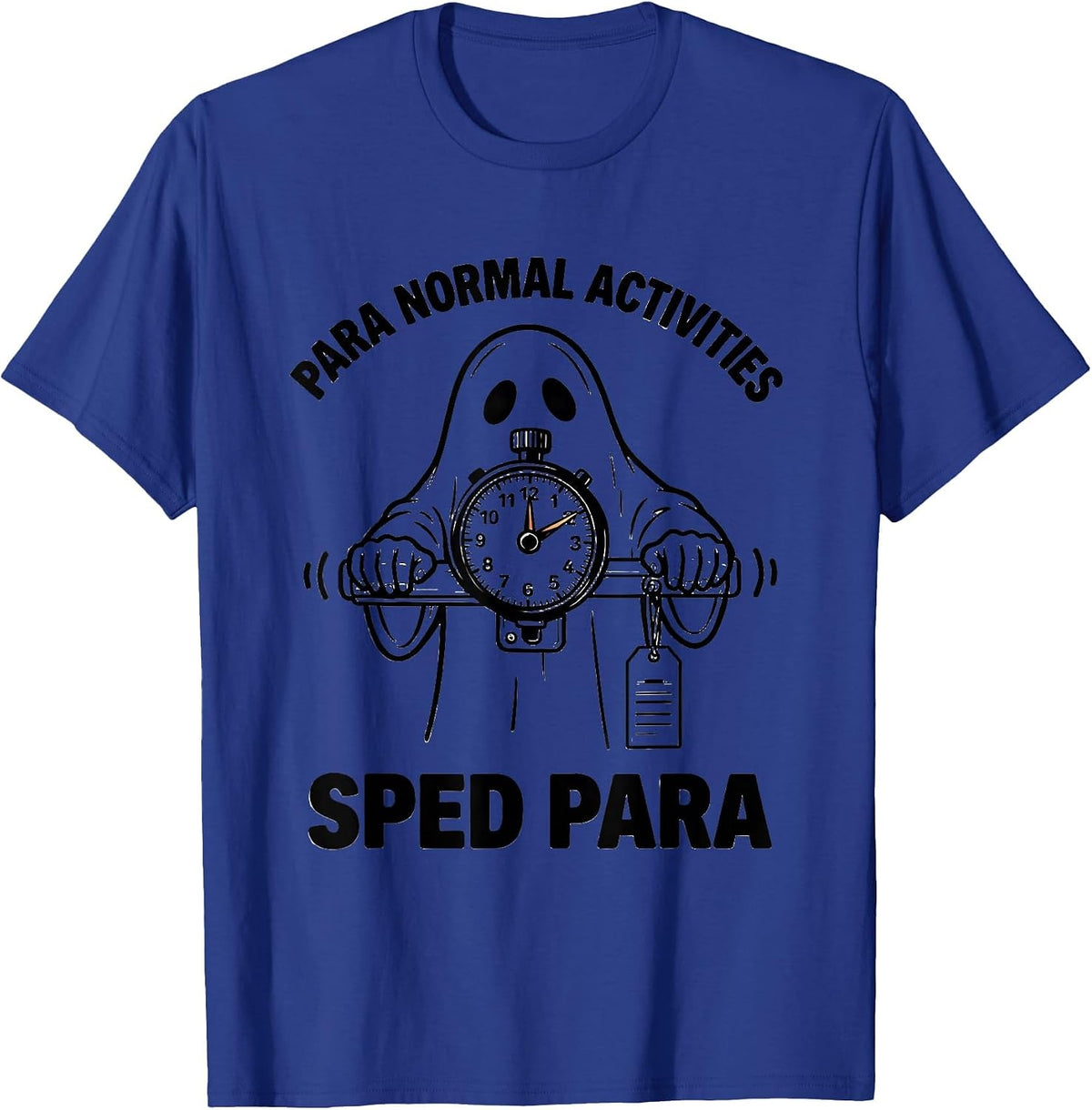 Para Normal Activities SPED Para Ghost Halloween Teacher T-Shirt - Royal Blue