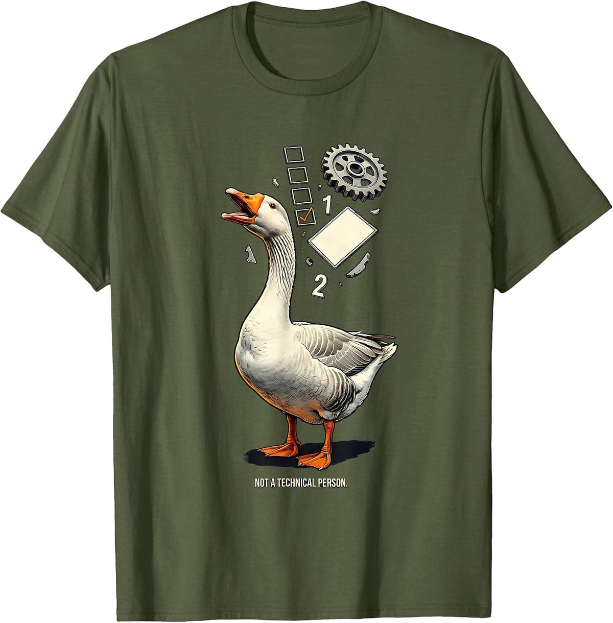 Men's Not A Technical Person Funny Silly Goose Meme Animal Lover T-Shirt - Olive Green