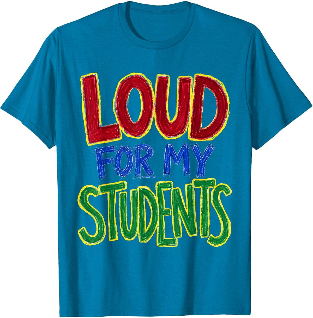 Loud For My Students Sped Teacher Design T-Shirt - Sapphire Blue