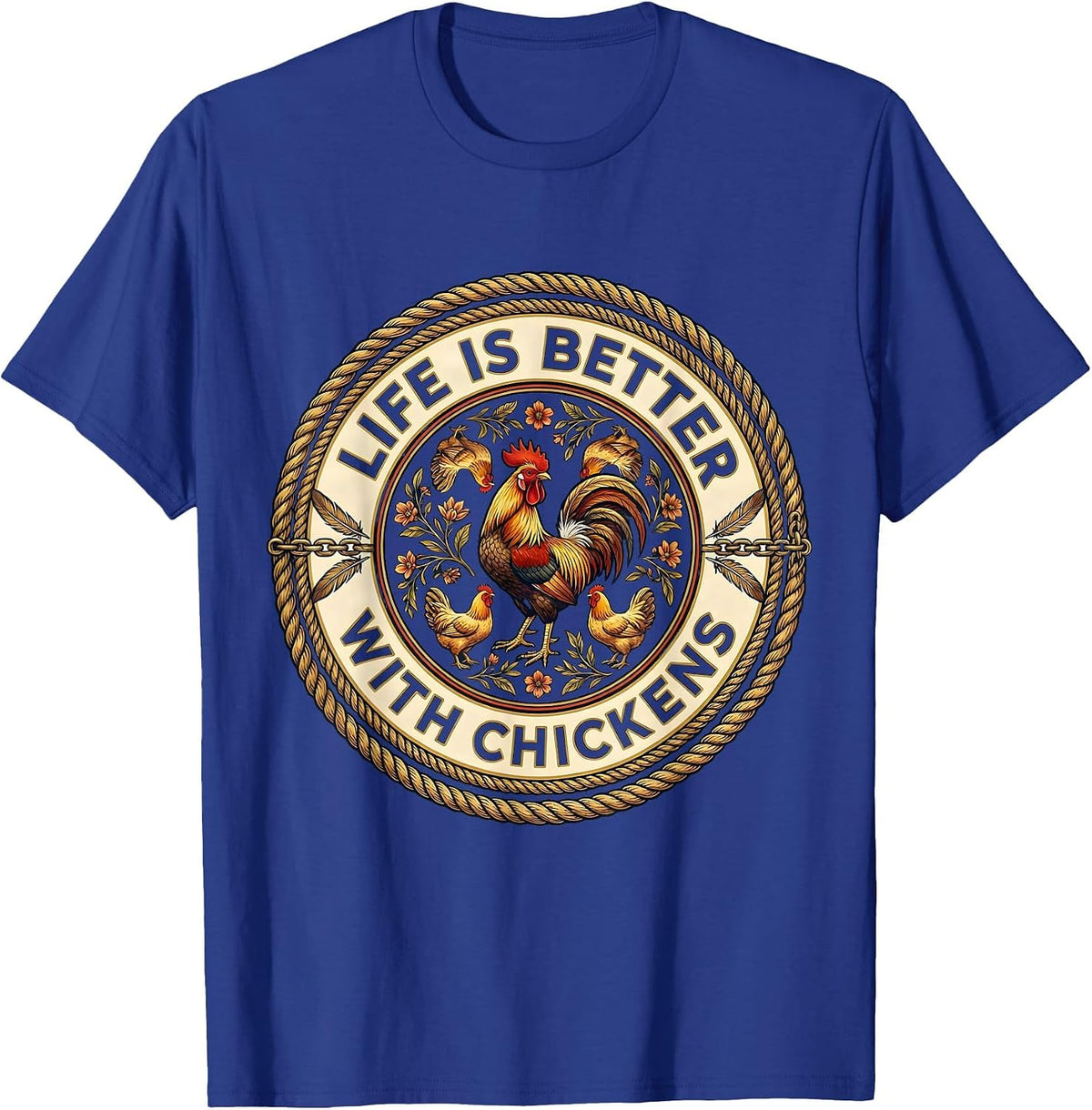 Men's Life Is Better With Chickens Funny Farm Design T-Shirt - Royal Blue