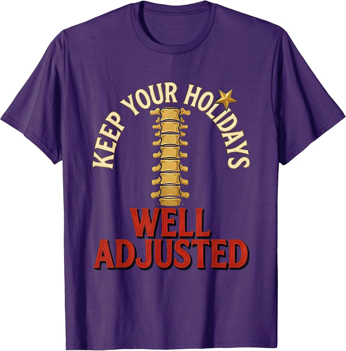 Men's Keep Your Holidays Well Adjusted Funny Chiropractor T-Shirt - Purple