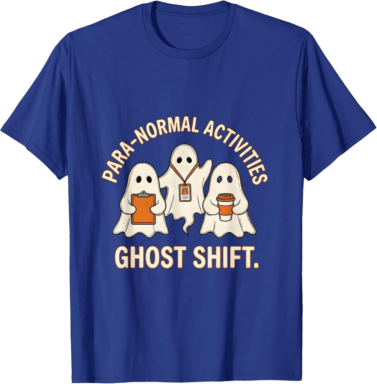 Para-Normal Activities Ghost Shift SPED Teacher Halloween T-Shirt - Royal Blue