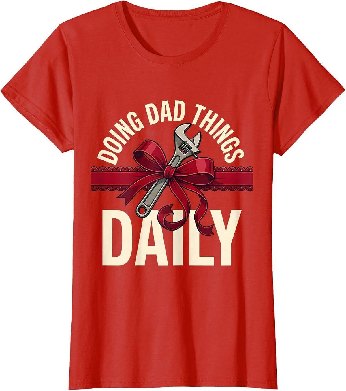 Women's Doing Dad Things Daily Funny Father Design T-Shirt - Red
