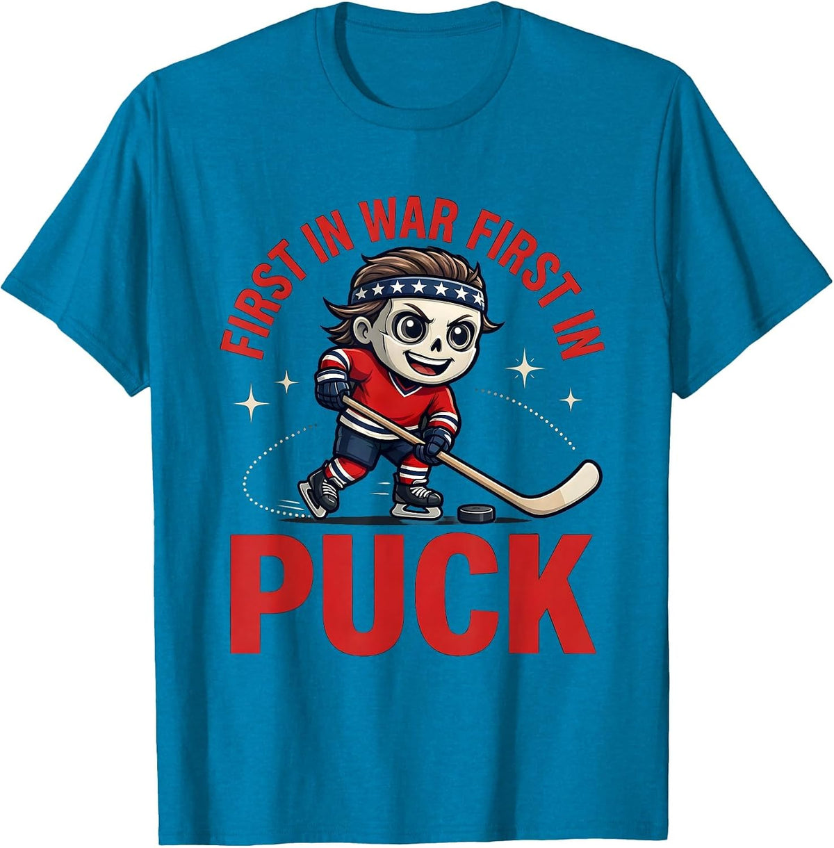 FIRST IN WAR FIRST IN PUCK Funny Hockey Player 4th of July T-Shirt - Sapphire Blue