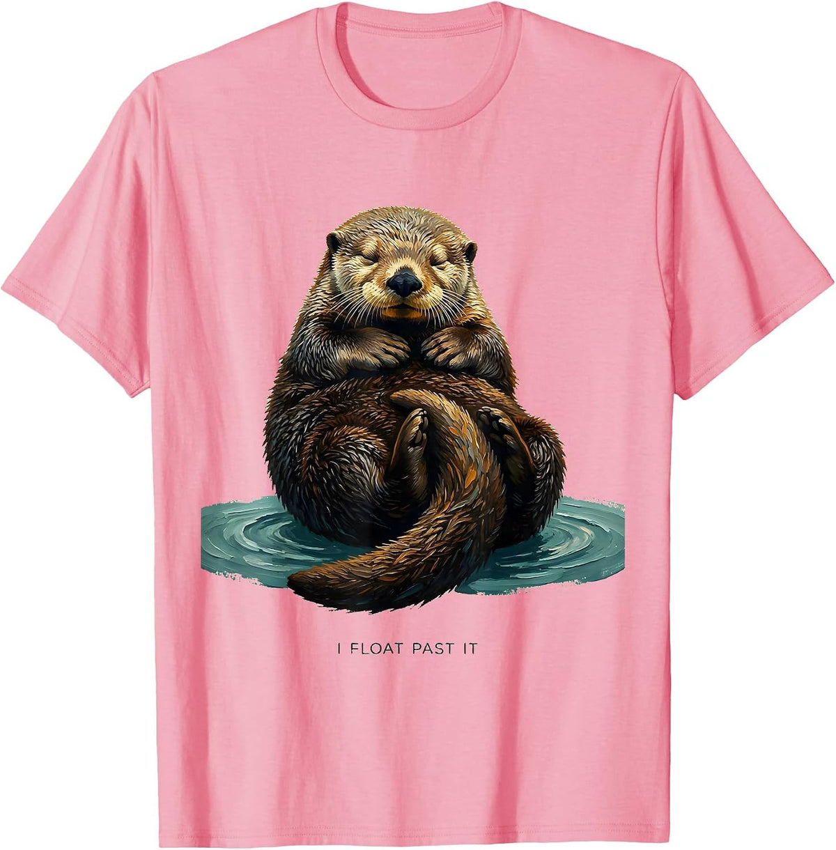 Men's I Float Past It Funny Otter Lover Nature Humor T-Shirt - Pink