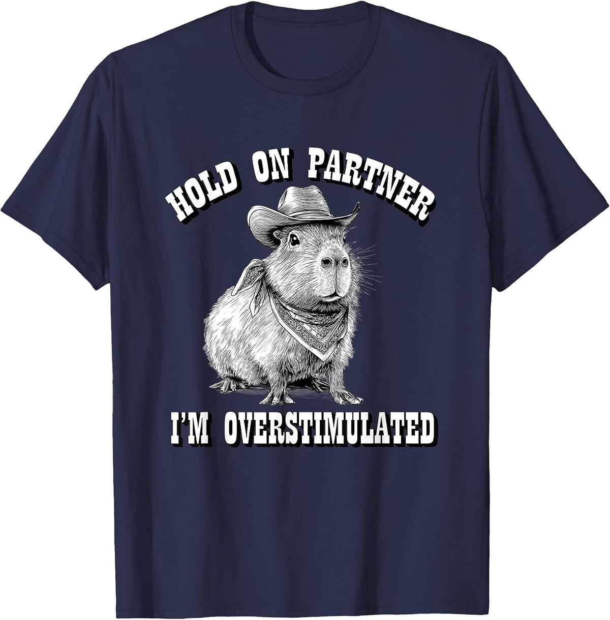 Funny ADHD Western Howdy Partner Overstimulated Capybara T-Shirt - Navy Blue
