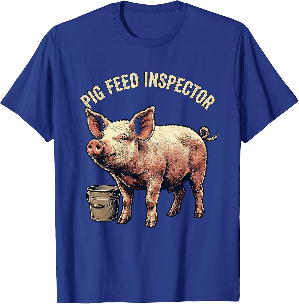 Pig Feed Inspector Vintage Pig Lover Farm Animal Humor T-Shirt - Royal Blue