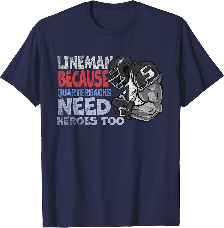 Lineman Because Quarterbacks Heroes Need American Football T-Shirt - Navy Blue