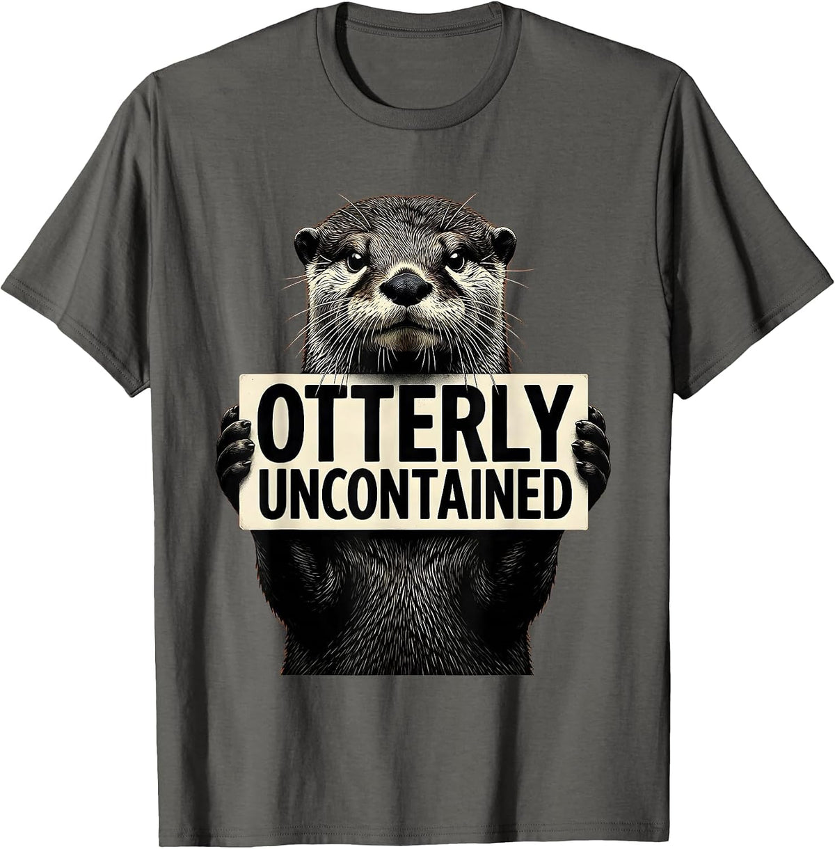 Otterly Uncontained Funny Otter Lover Gifts Otter Enthusiast T-Shirt - Asphalt Grey