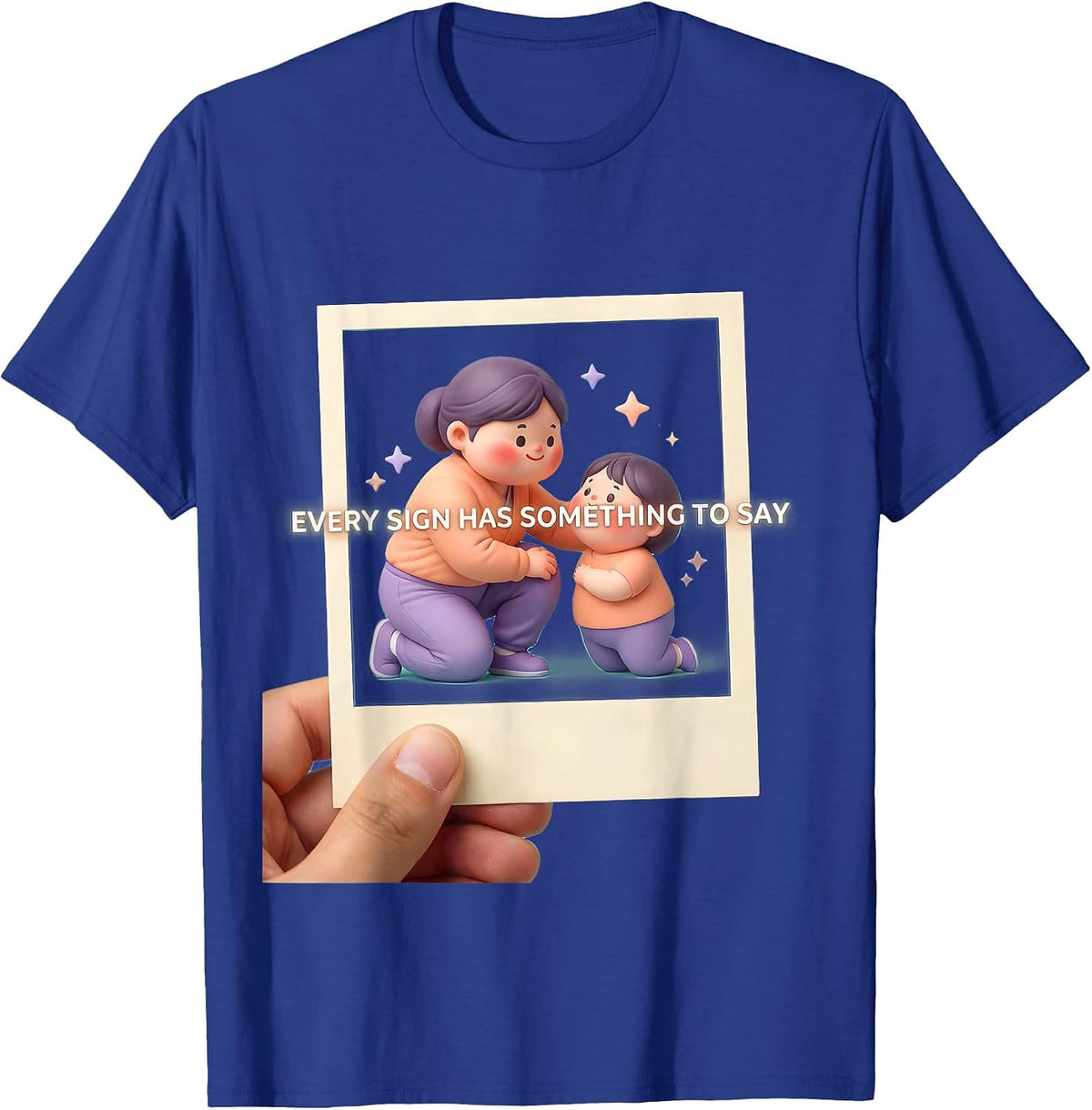 Every Sign Has Something To Say Cute Kawaii ABA Behavior T-Shirt - Royal Blue