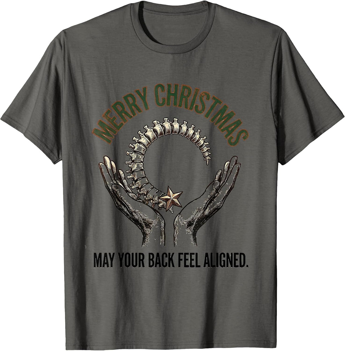 Merry Christmas, May Your Back Feel Aligned Funny T-Shirt - Asphalt Grey