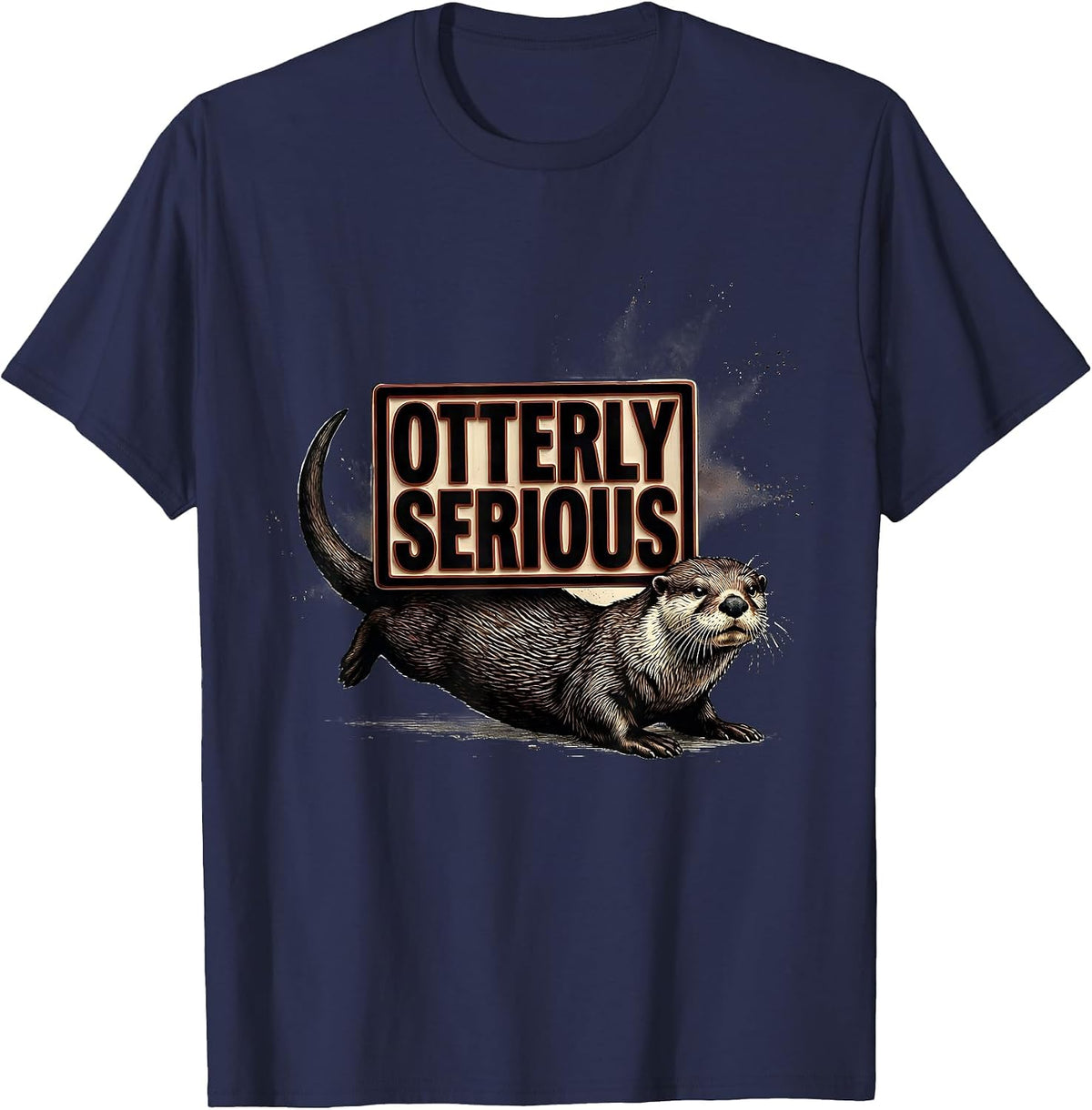 Otterly Serious Funny Otter Lover Gifts For Otter T-Shirt - Navy Blue