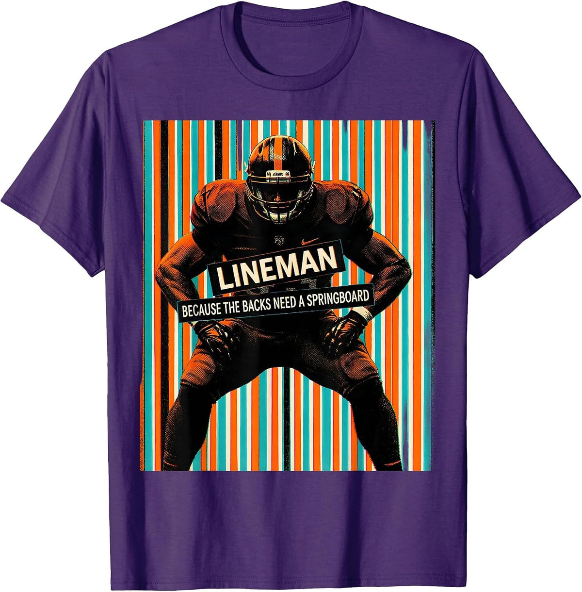 Lineman Because The Backs Need A Springboard Funny T-Shirt - Purple