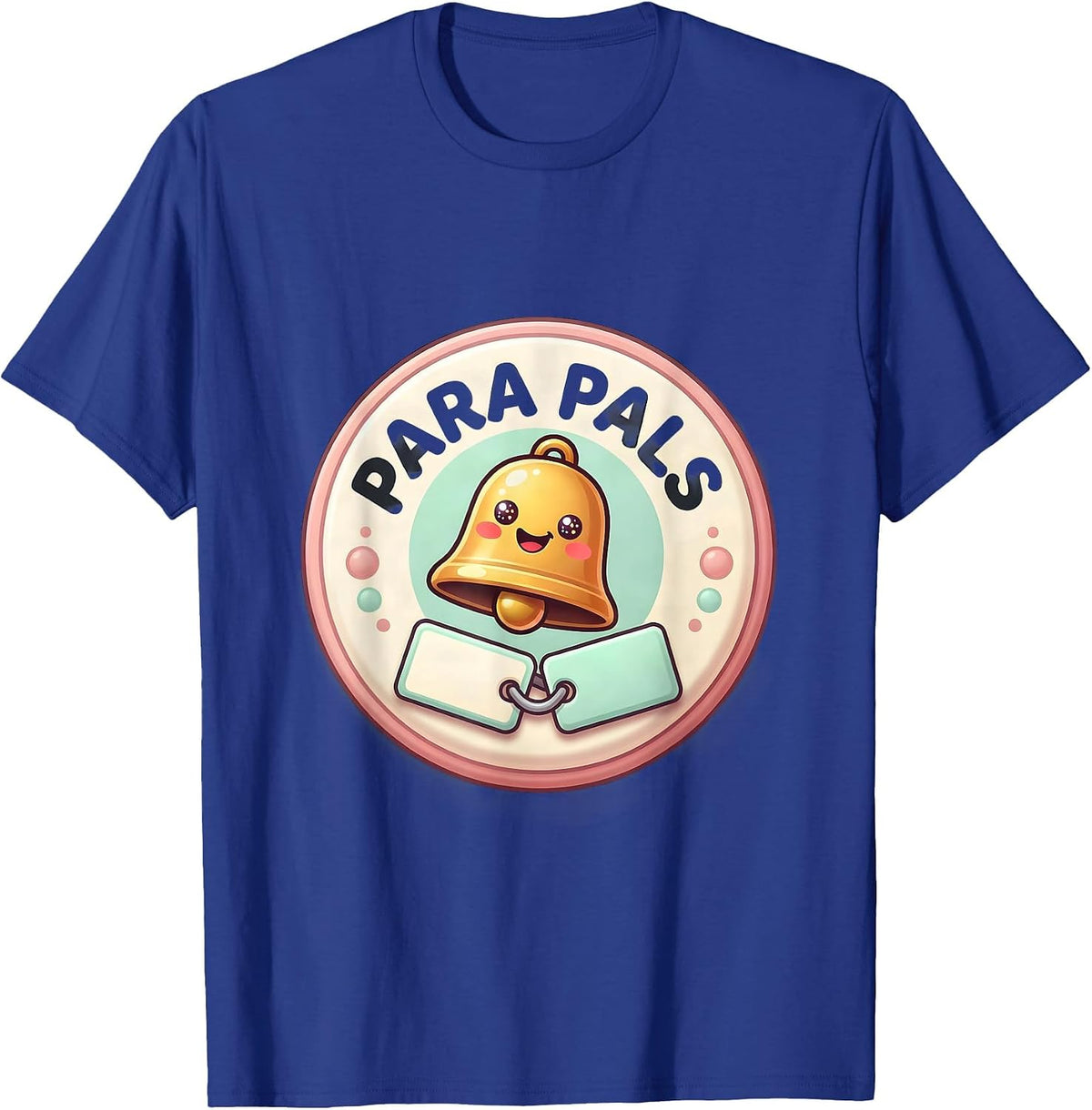 Para Pals Cute Kawaii School Support Staff Appreciation T-Shirt - Royal Blue