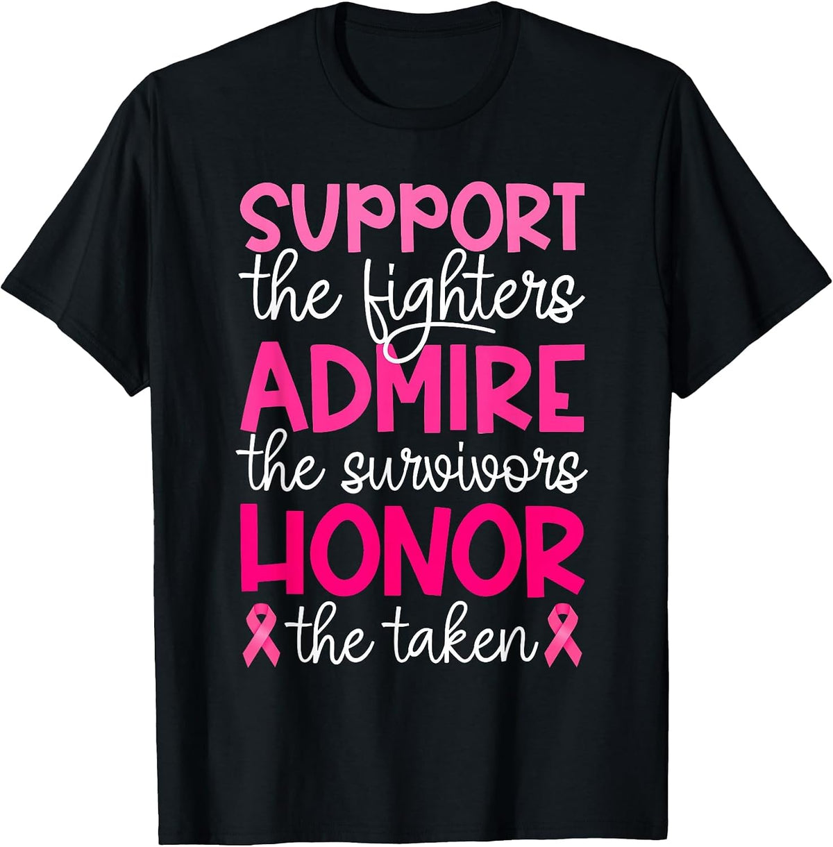 Breast Cancer Support Admire Honor Breast Cancer Awareness T-Shirt - Black