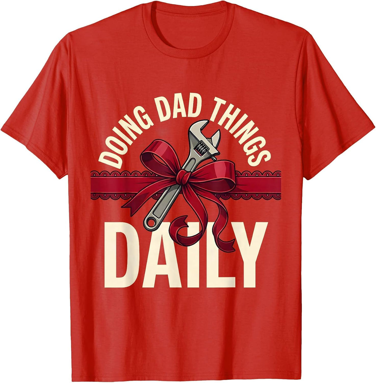 Men's Doing Dad Things Daily Funny Father Design T-Shirt - Red