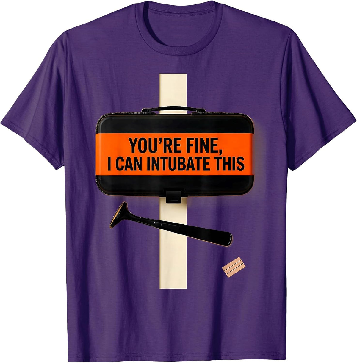 You're Fine, I Can Intubate This Funny EMT Paramedic EMS T-Shirt - Purple