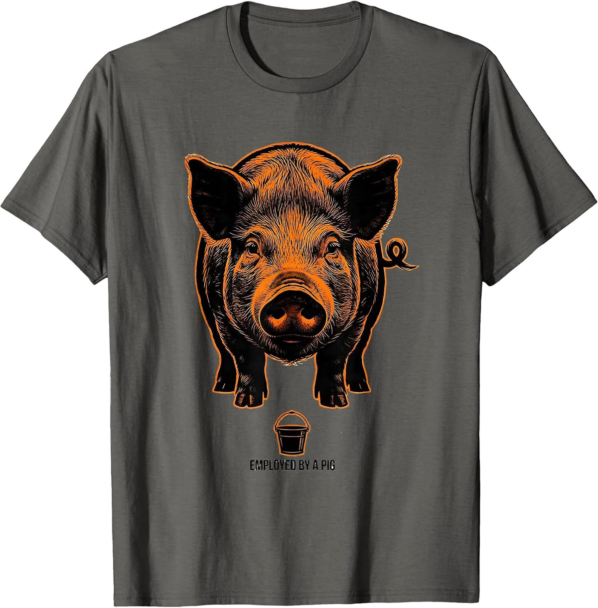Employed By A Pig Funny Pig Lover Pet Owner Gift T-Shirt - Asphalt Grey