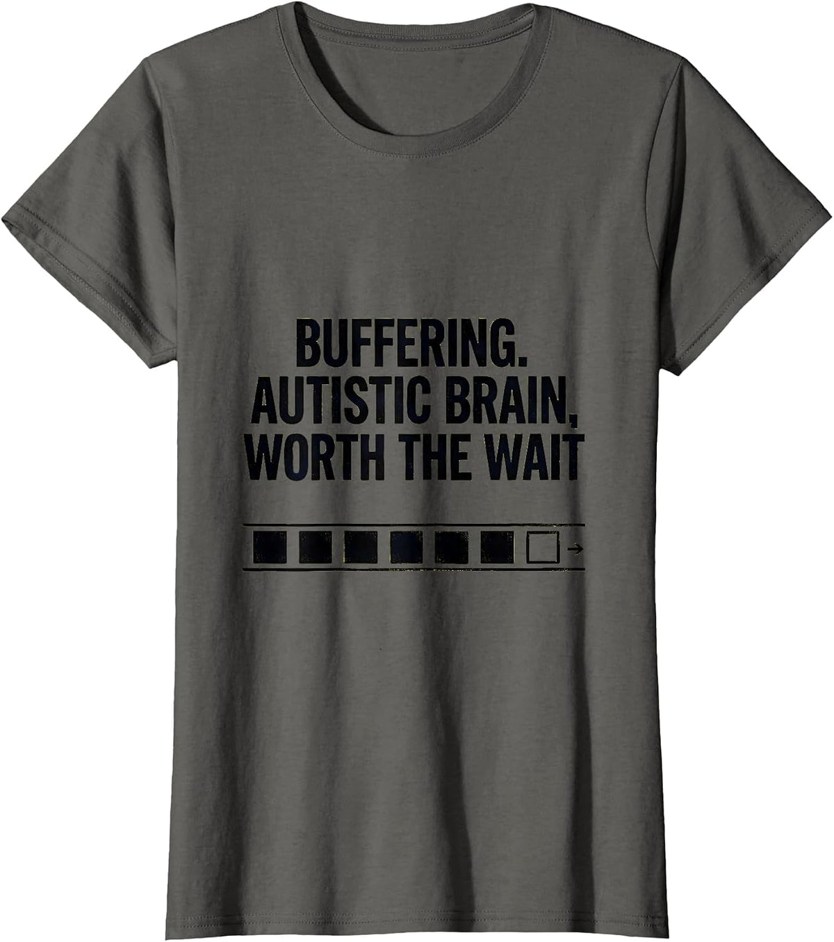 Women's Buffering Autistic Brain Worth The Wait Funny T-Shirt - Asphalt Grey