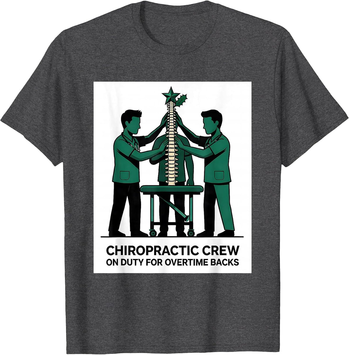 Men's Chiropractic Crew, On Duty For Overtime Backs Funny T-Shirt - Dark Heather Grey