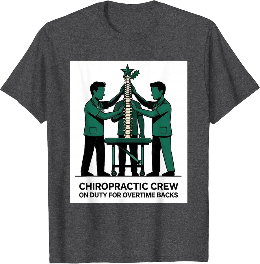 Men's Chiropractic Crew, On Duty For Overtime Backs Funny T-Shirt - Dark Heather Grey