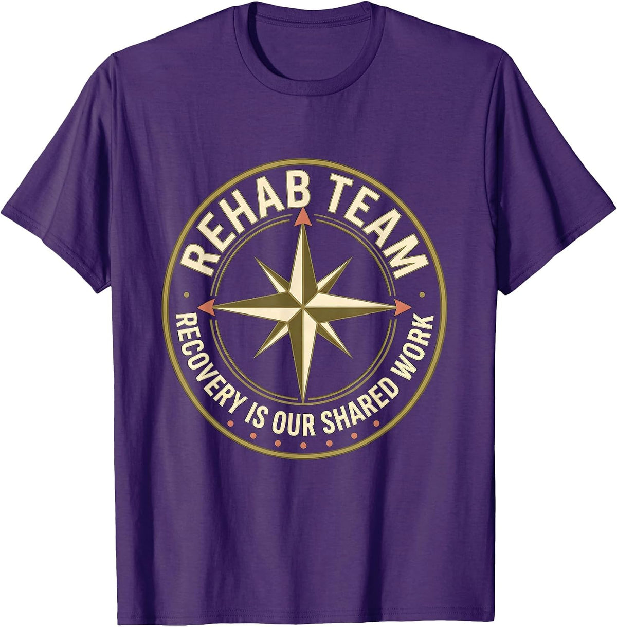 Rehab Team, Recovery Is Our Shared Work Physical Therapist T-Shirt - Purple