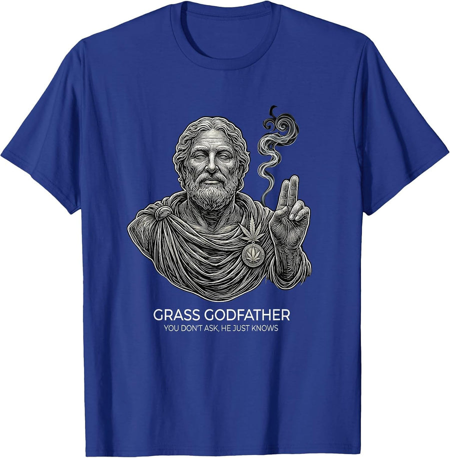Grass Godfather: You Don't Ask, He Just Knows Stoner Humor T-Shirt - Royal Blue
