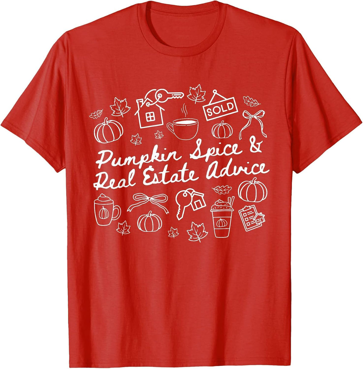 Pumpkin Spice & Real Estate Advice Realtor Halloween Fall T-Shirt - Red