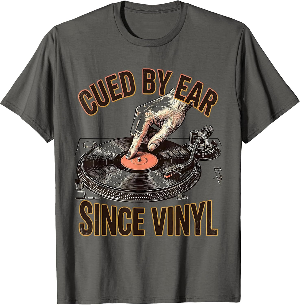 Cued By Ear Since Vinyl Retro DJ Gift Music Lover T-Shirt - Asphalt Grey