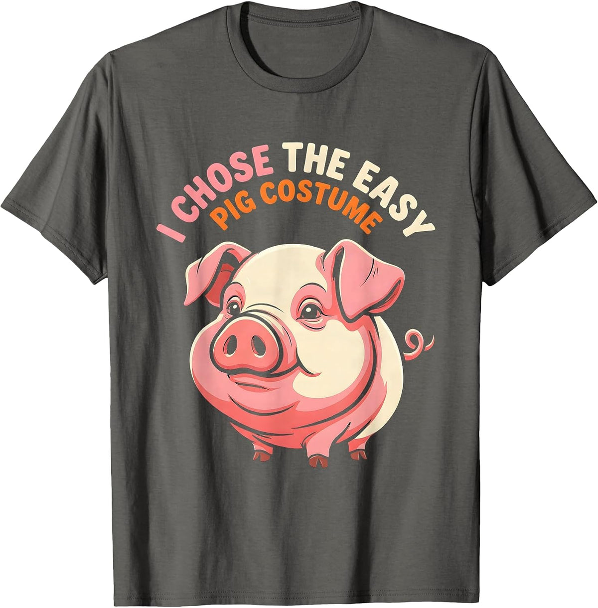 Men's I Chose The Easy Pig Costume Funny Pig Lover Halloween T-Shirt - Asphalt Grey