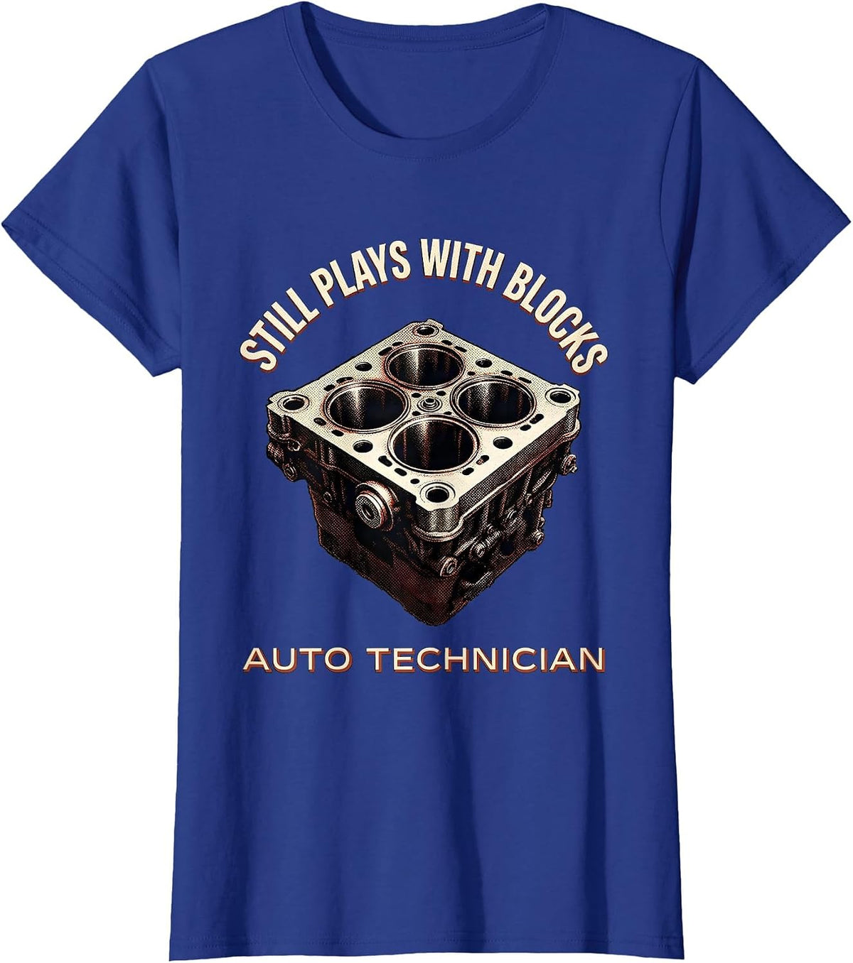 Women's Still Plays With Blocks Auto Technician Mechanic Gift T-Shirt - Royal Blue